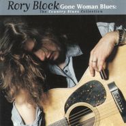 Rory Block, Gone Woman Blues: The Country Blues Collection (CD)
