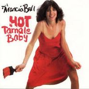 Marcia Ball, Hot Tamale Baby (CD)