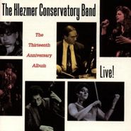 Klezmer Conservatory Band, Live The Thirteenth Anniversar (CD)