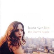Laura Nyro, Live! The Loom's Desire