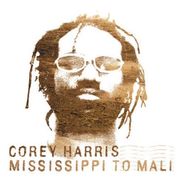 Corey Harris, Mississippi To Mali (CD)