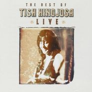 Tish Hinojosa, Best Of Tish Hinojosa-Live (CD)