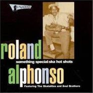 Roland Alphonso, Something Special: Ska Hot Shots (CD)