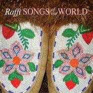 Raffi, Songs Of Our World