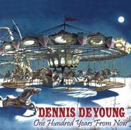 Dennis DeYoung, One Hundred Years From Now (CD)