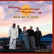 Anson Funderburgh And The Rockets, Which Way Is Texas? (CD)