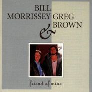 Bill Morrissey, Friend of Mine (CD)