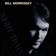 Bill Morrissey, Night Train (CD)