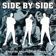 Side By Side, You're Only Young Once... (LP)