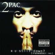 2Pac, R U Still Down? (Remember Me) (CD)