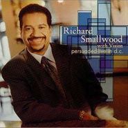 Richard Smallwood & Vision, Persuaded: Live In D.C.