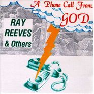 Ray Reeves, Phone Call From God
