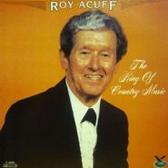 Roy Acuff, King of Country Music