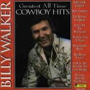 Billy Walker, Greatest All Time Cowboy Hits (CD)