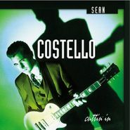 Sean Costello, Cuttin' In (CD)