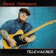 Redd Volkaert, Telewacker (CD)