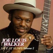 Joe Louis Walker, Vol. 2-Live At Slim's (CD)
