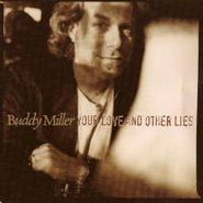 Buddy Miller, Your Love and Other Lies (CD)