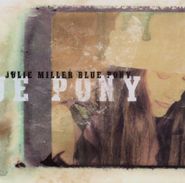 Julie Miller, Blue Pony (CD)