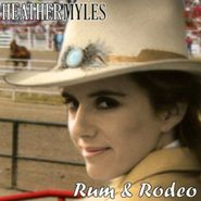 Heather Myles, Rum & Rodeo (CD)