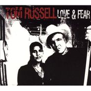 Tom Russell, Love and Fear (CD)