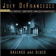 Joey DeFrancesco, Ballads & Blues