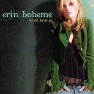 Erin Boheme, What Love Is (CD)