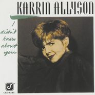 Karrin Allyson, I Didn't Know About You (CD)