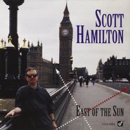 Scott Hamilton, East Of The Sun (CD)