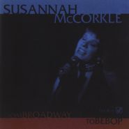 Susannah McCorkle, From Broadway To Bebop (CD)