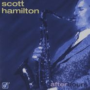Scott Hamilton, After Hours (CD)