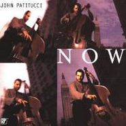 John Patitucci, Now (CD)