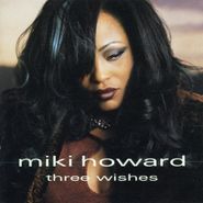 Miki Howard, Three Wishes (CD)