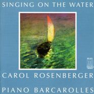 Carol Rosenberger, Singing On The Water (CD)