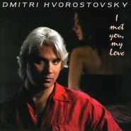 Dmitri Hvorostovsky, I Met You My Love-Old Russia (CD)