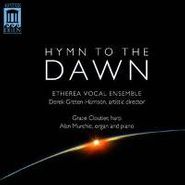 Various Artists, Hymn to the Dawn: Choral Works by Holst, Beach, Rossini, etc. (CD)