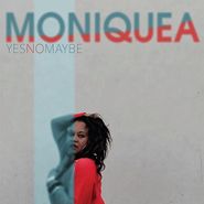 Moniquea, Yes No Maybe (CD)