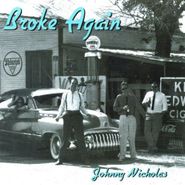 Johnny Nicholas, Broke Again (CD)
