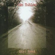 Jim Suhler, Dirt Road (CD)