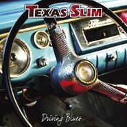 Texas Slim, Driving Blues (CD)