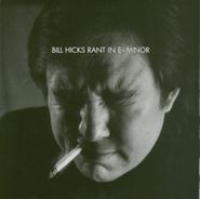 Bill Hicks, Rant In E Minor
