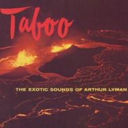 Arthur Lyman, Taboo: The Exotic Sounds Of Arthur Lyman