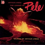 Arthur Lyman, Legend Of Pele-Sounds Of Arthu (CD)