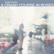 Catie Curtis, Crash Course In Roses (CD)