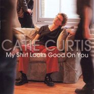 Catie Curtis, My Shirt Looks Good On You (CD)