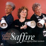 Saffire - The Uppity Blues Women, Ain't Gonna Hush (CD)