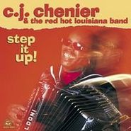 C.J. Chenier, Step It Up! (CD)