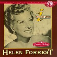 Helen Forrest, I Wanna Be Loved (CD)