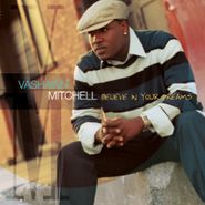 VaShawn Mitchell, Believe In Your Dreams (CD)