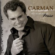Carman, Instrument Of Praise (CD)